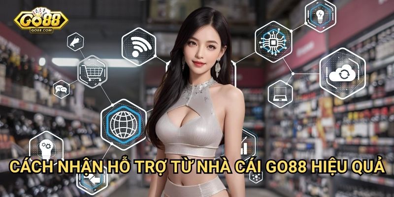 Cách nhận hỗ trợ từ nhà cái Go88 hiệu quả