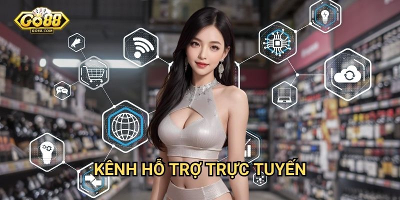 Kênh hỗ trợ trực tuyến