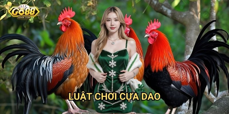 Đá gà cựa dao Go88 - Thể loại đá gà kịch tính 2 Luật chơi cựa dao