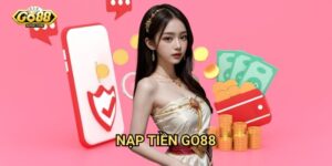 Nạp tiền Go88 - Phương thức giao dịch đa dạng