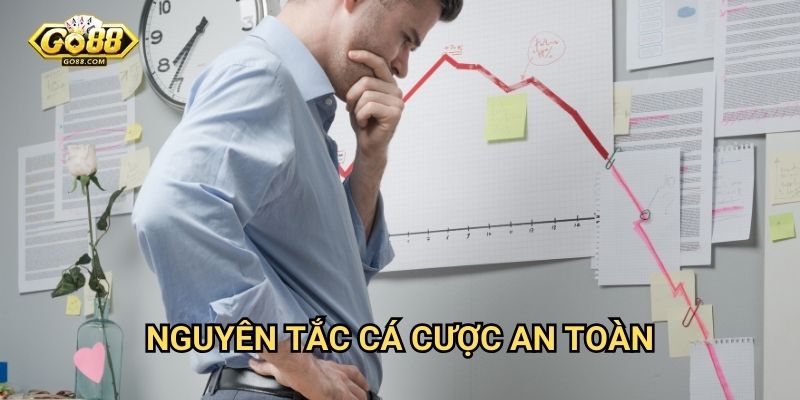 Nguyên tắc cá cược an toàn