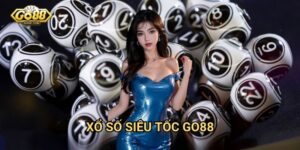 Xổ số siêu tốc Go88 - Kết quả nhanh thưởng lớn